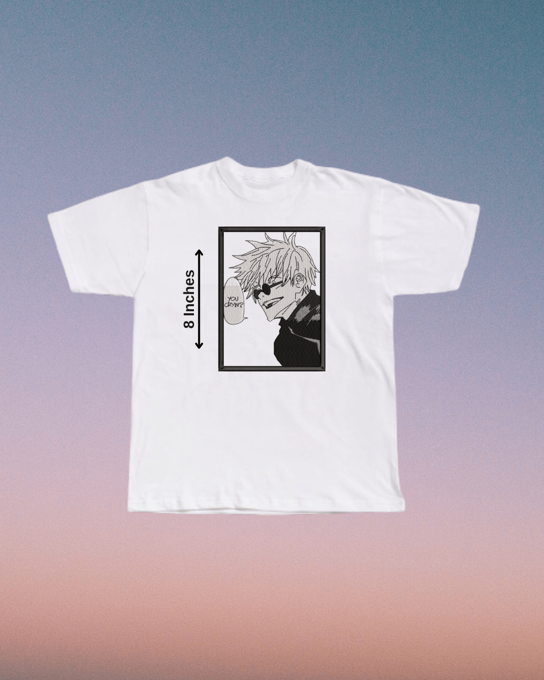 Jujutsu Kaisen Gojo You Cryin? Embroidered T-Shirt - Embroidery Hut
