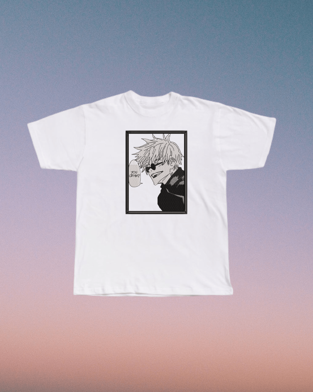 Jujutsu Kaisen Gojo You Cryin? Embroidered T-Shirt - Embroidery Hut