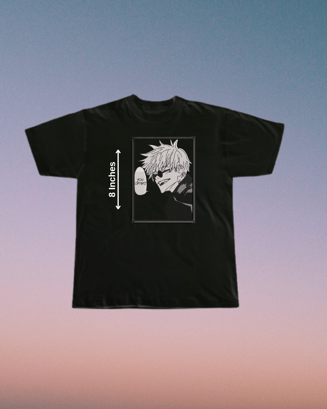 Jujutsu Kaisen Gojo You Cryin? Embroidered T-Shirt - Embroidery Hut