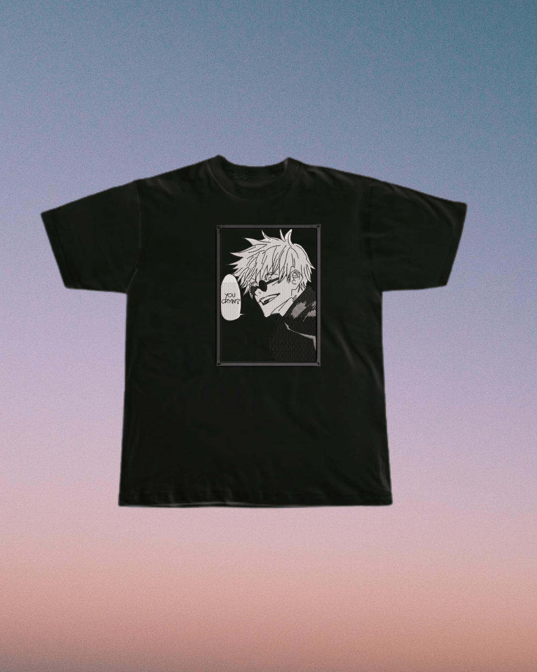 Jujutsu Kaisen Gojo You Cryin? Embroidered T-Shirt - Embroidery Hut